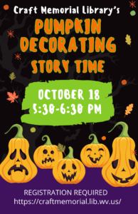 Sign up today for Pumpkin Decorating Story Time at the library on October 18 from 5:30-6:30. Registration required.