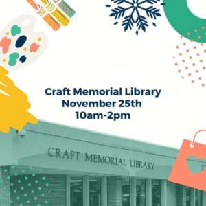 Drop in between 10-2 at Craft Memorial Library