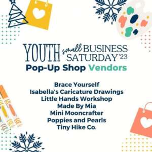 Youth Small Business Saturday Pop Up Shop Vendors
