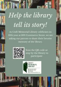 Help the Library Tell It's Story! Follow the qr code and tell us your story about the library, Participants are entered into a drawing for a free book.